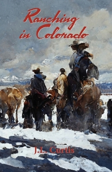 Paperback Ranching in Colorado: The Bell Chronicles Book 2 Book