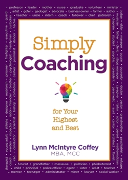 Paperback Simply Coaching for Your Highest and Best Book