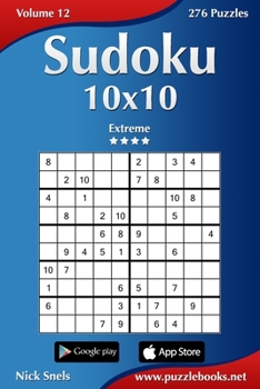 Paperback Sudoku 10x10 - Extreme - Volume 12 - 276 Puzzles Book