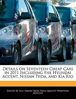 Details on Seventeen Cheap Cars in 2011 Including the Hyundai Accent, Nissan Tiida, and Kia Rio