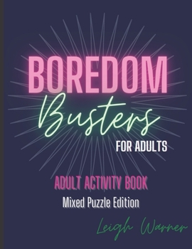 Paperback Boredom Busters for Adults - Adult Activity Book Mixed Puzzle Edition Book