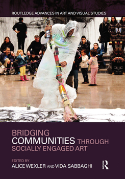 Paperback Bridging Communities Through Socially Engaged Art Book