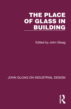 Hardcover The Place of Glass in Building Book