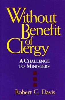 Paperback Without Benefit of Clergy: A Challenge to Ministers Book