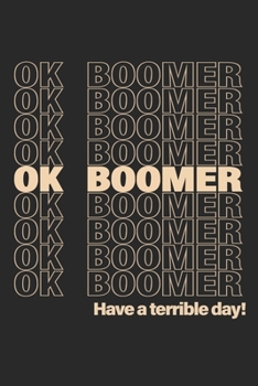 ok, boomer Tasks and Doodling At Home Or School For Millennials & Teenagers: Blank Lined Retro Journal Notebook, Diary,Planner