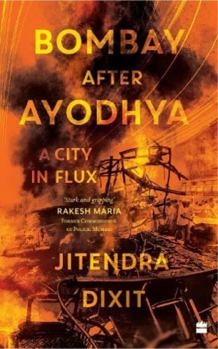 Paperback Bombay After Ayodhya: A City in Flux Book