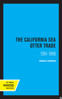 Paperback The California Sea Otter Trade 1784-1848 Book