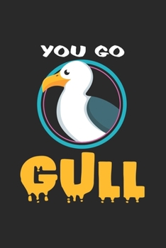 Paperback You go gull: 6x9 Seagull - blank with numbers paper - notebook - notes Book