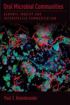 Oral Microbial Communities: Genomic Inquiry and Interspecies Communication