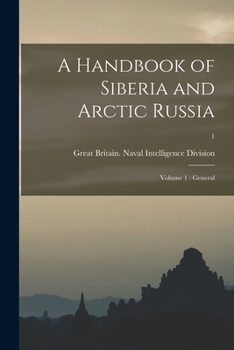 Paperback A Handbook of Siberia and Arctic Russia: Volume 1: General; 1 Book