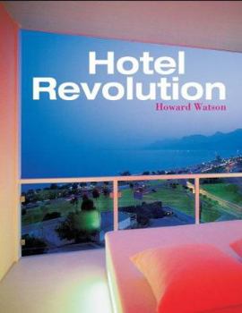 Hardcover Hotel Revolution: 21st Century Hotel Design Book