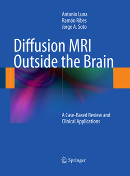 Paperback Diffusion MRI Outside the Brain: A Case-Based Review and Clinical Applications Book