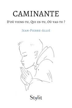 Paperback Caminante: D'où viens-tu, Qui es-tu, Où vas-tu ? [French] Book