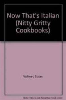 Paperback Now That's Italian (Nitty Gritty Cookbooks) Book