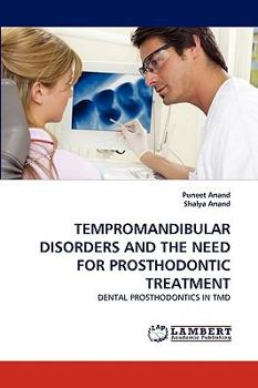 Paperback Tempromandibular Disorders and the Need for Prosthodontic Treatment Book