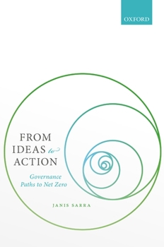 Hardcover From Ideas to Action: Governance Paths to Net Zero Book