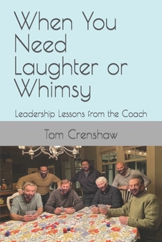 When You Need Laughter or Whimsy: Leadership Lessons from the Coach