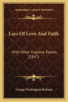 Lays of Love and Faith. With Other Fugitive Poems