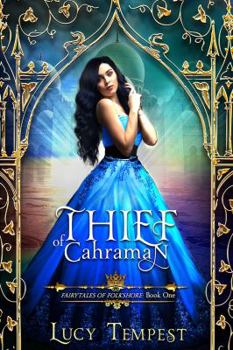 Thief of Cahraman - Book #1 of the Fairytales of Folkshore