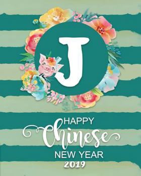 Happy Chinese New Year 2019: Year of The Pig Monogram Floral Letter J