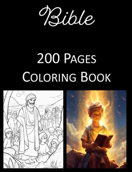 Bible Coloring Book: An Adult and Kids Coloring Book Featuring 200 of the World's Most Beautiful Bible Pictures for Stress Relief and Relax