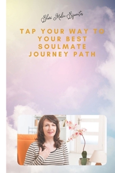 Paperback Tap Your Way to Your Best Soulmate Journey Path Book