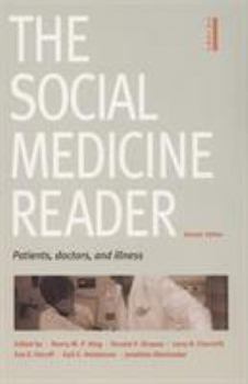 The Social Medicine Reader, Vol. One: Patients, Doctors, and Illness - Book #1 of the Social Medicine Reader