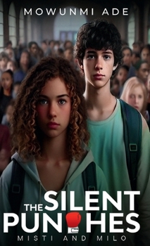 Hardcover THE SILENT PUNCHES: MISTI AND MILO Book