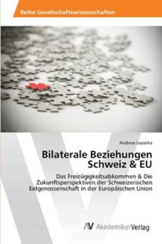 Paperback Bilaterale Beziehungen Schweiz & EU [German] Book