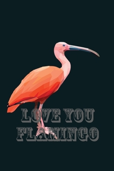 Paperback Love You Flamingo: Notebook for Girls and Women Book