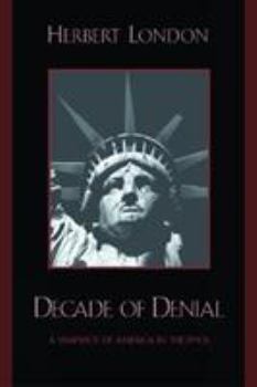 Paperback Decade of Denial: A Snapshot of America in the 1990s Book