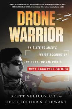 Hardcover Drone Warrior: An Elite Soldier's Inside Account of the Hunt for America's Most Dangerous Enemies Book