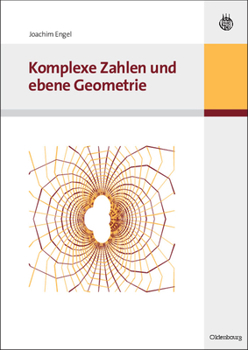 Paperback Komplexe Zahlen Und Ebene Geometrie [German] Book