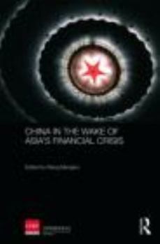 China in the Wake of Asia's Financial Crisis (Routledge Studies on the Chinese Economy)