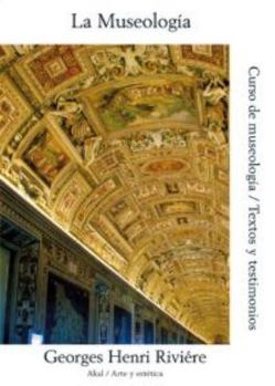 Paperback La museología (Arte Y Estetica/ Art and Esthetics) (Spanish Edition) [Spanish] Book