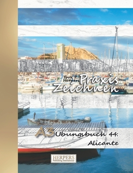 Paperback Praxis Zeichnen - A3 Übungsbuch 44: Alicante [German] Book