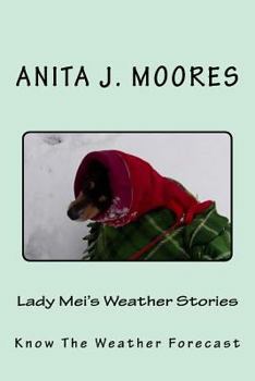 Paperback Lady Mei's Weather Stories: Know The Weather Forecast! Book