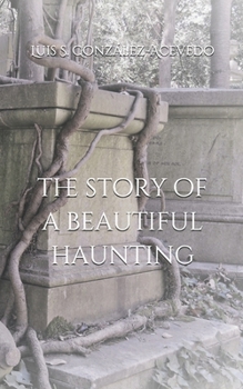Paperback The story of a beautiful haunting Book