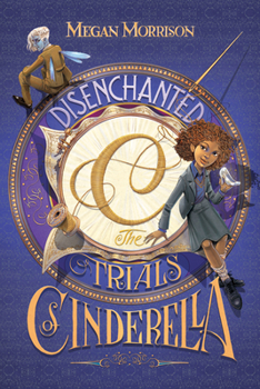Hardcover Disenchanted: The Trials of Cinderella (Tyme #2): Volume 2 Book