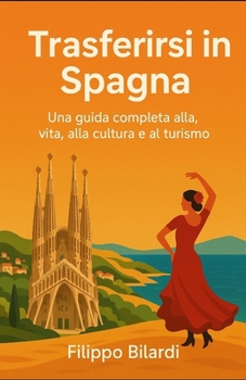 Paperback Trasferirsi in Spagna [Italian] Book