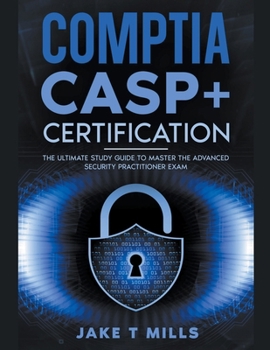 Paperback CompTIA CASP+ Certification The Ultimate Study Guide To Master the Advanced Security Practitioner Exam Book