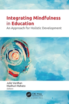 Hardcover Integrating Mindfulness in Education: An Approach for Holistic Development Book