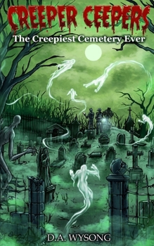 Paperback CREEPER CEEPERS The Creepiest Cemetery Ever - Book Six Book