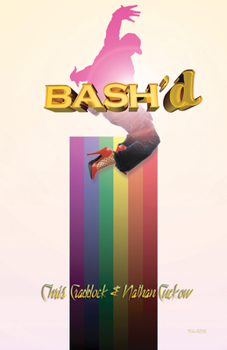 Paperback Bash'd: A Gay Rap Opera Book