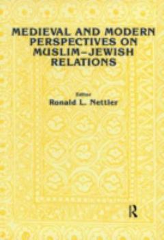 Hardcover Medieval and Modern Perspectives on Muslim-Jewish Relations Book