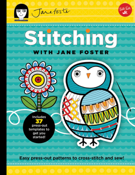 Hardcover Stitching with Jane Foster: Easy Press-Out Patterns to Cross-Stitch and Sew Book