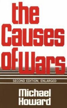 Paperback The Causes of Wars: And Other Essays, Second Edition, Enlarged Book