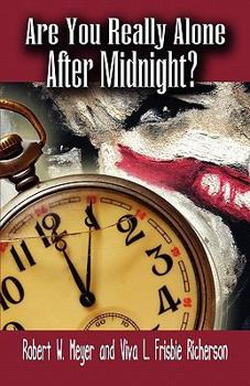 Are You Really Alone After Midnight?