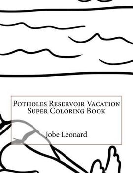 Paperback Potholes Reservoir Vacation Super Coloring Book