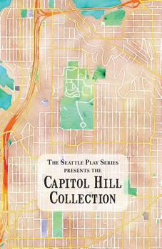 Paperback The Capitol Hill Collection: The Seattle Play Series Book